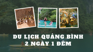 DU LỊCH QUẢNG BÌNH 2 NGÀY 1 ĐÊM 